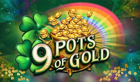 9 Pots Of Gold